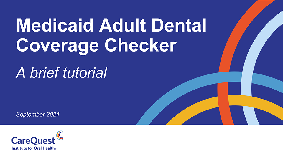 Image of title slide Medicaid Adult Dental Coverage Checker Tutorial