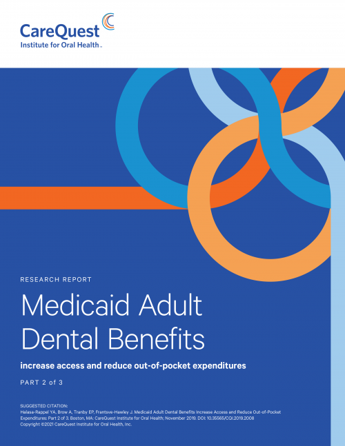 The Positives of Medicaid Adult Dental Benefits CareQuest Institute