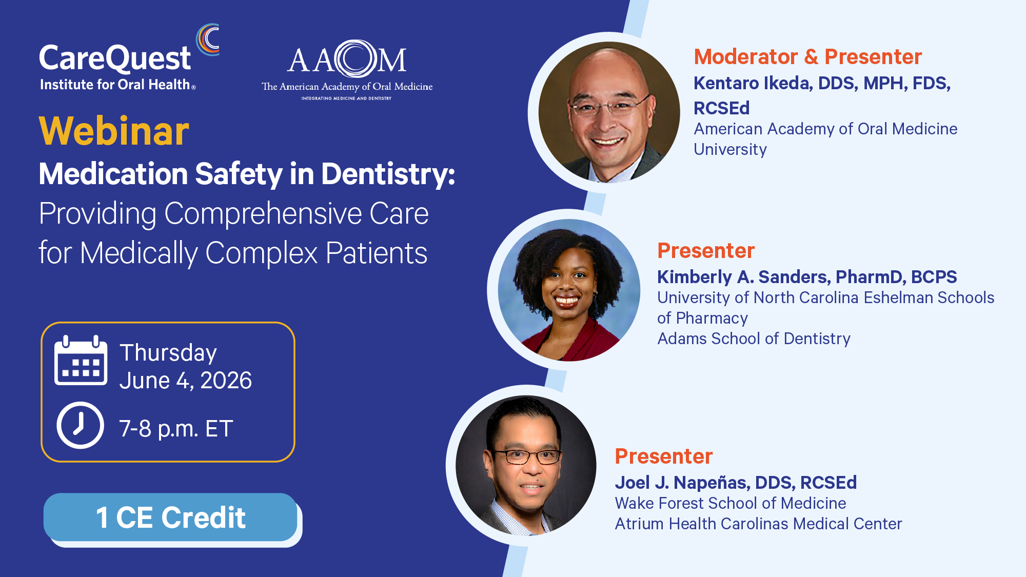Webinar Poster for Carequest and A.a.o.m. Titled 'medication Safety in Dentistry: Providing Comprehensive Care for Medically Complex Patients.' Left Side Shows Date and Time — Thursday, June 4, 2026, 7–8 P.m. Et, with a Calendar and 1 Ce Credit Badge. Right Side Lists Speakers with Circular Photos: Moderator & Presenter Kentaro Ikeda; Presenter Kimberly A. Sanders; Presenter Joel J. Napenas, with Their Affiliations.